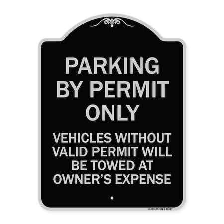 Signmission Parking by Permit Vehicles w/o Valid Permit Towed Owners Expense Alum, 18" L, 24" H, BS-1824-23457 A-DES-BS-1824-23457